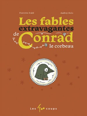 cover image of Les fables extravagantes de Conrad le corbeau